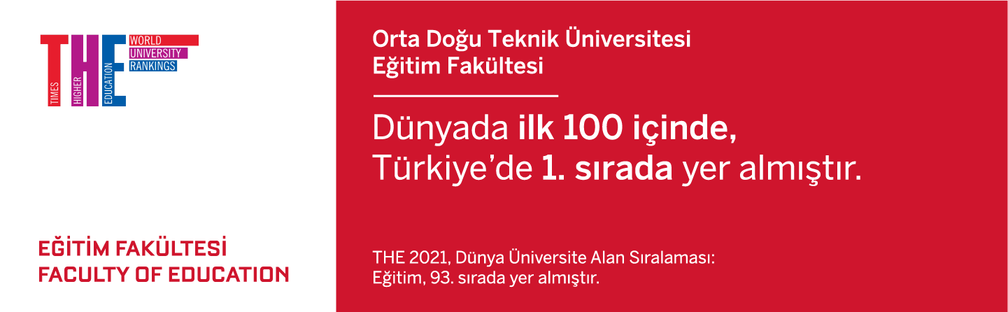 Orta Doğu Teknik Üniversitesi Eğitim Fakültesi Dünyada ilk 100 içinde, Türkiye'de 1. sırada yer almıştır